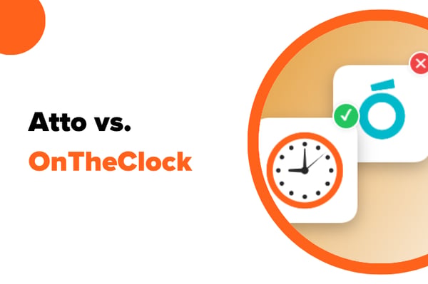 Atto vs. OnTheClock: Which Time Tracking Software Is Right for Your Business?