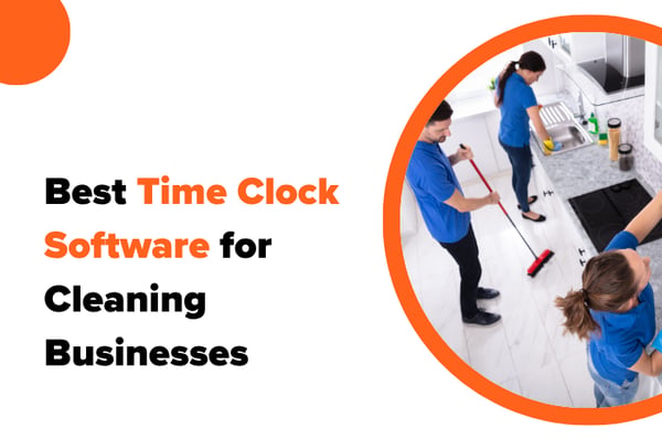 Best Time Clock Software for Cleaning Businesses in 2026