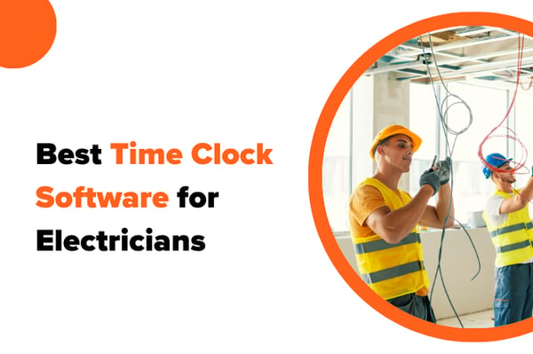 Best Time Clock Software for Electricians in 2026