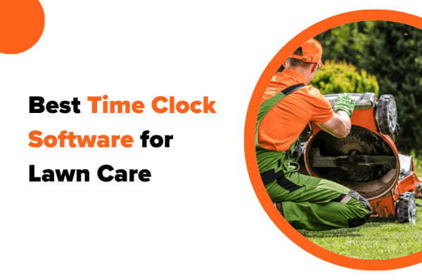 Best Time Clock Software for Lawn Care in 2026