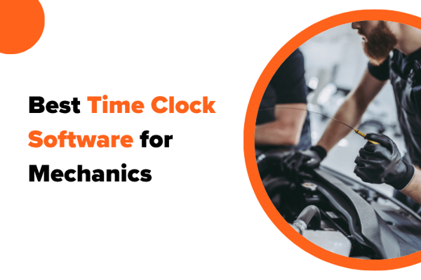 Best Time Clock Software for Mechanics in 2026