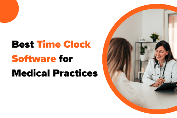 Best Time Clock Software for Medical Practices
