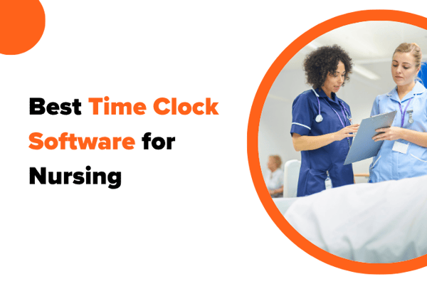 Best Time Clock Software for Nursing in 2026