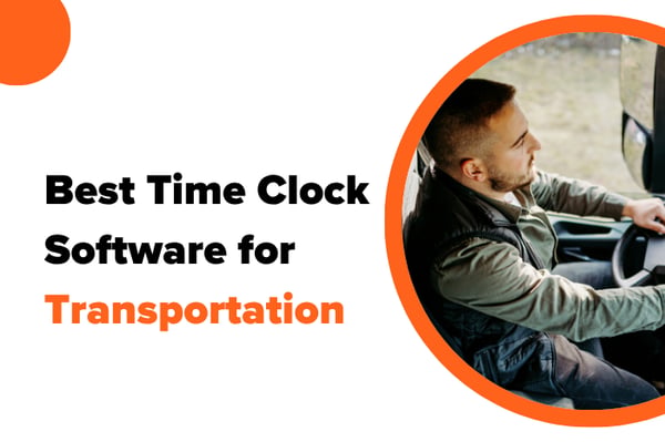 Best Time Clock Software for Transportation in 2026