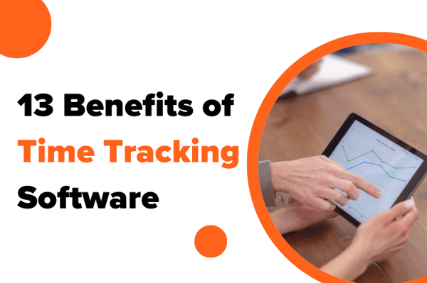 13 Benefits of Time Tracking Software in 2026