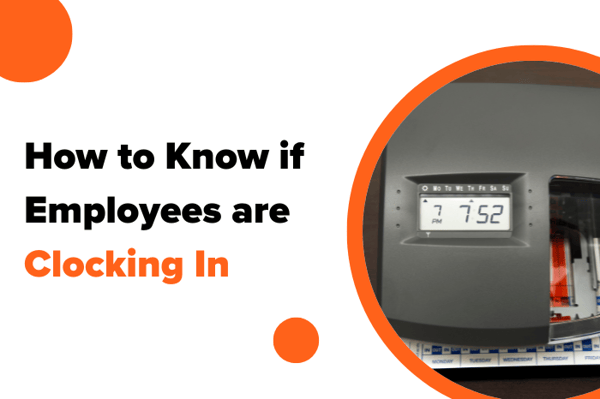 How to Know if Employees Are Clocking In