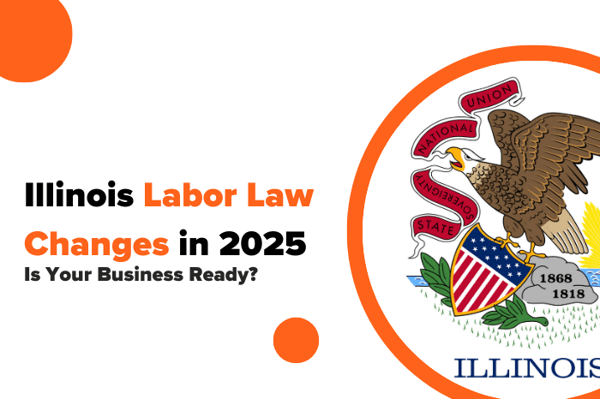 Illinois Labor Law Changes in 2026: Is Your Business Ready?
