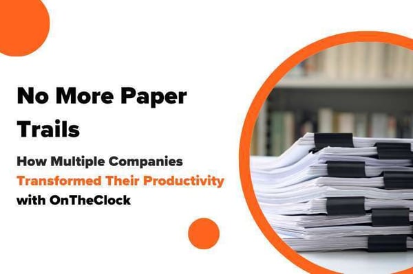 No More Paper Trails – How Digital Time Tracking Transformed Three Companies' Bottom Lines