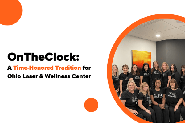 OnTheClock: A Time-Honored Tradition for Ohio Laser & Wellness Center