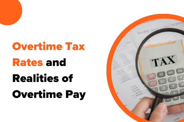 Overtime Tax Rates and the Realities of Overtime Pay