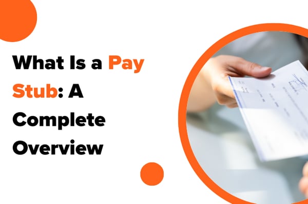 What Is a Pay Stub: A Complete Overview for Employers