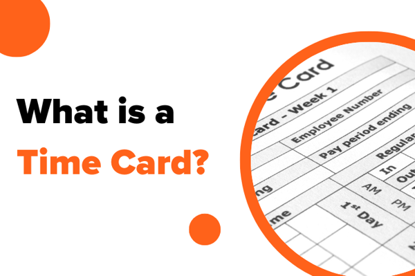 What is a time card?