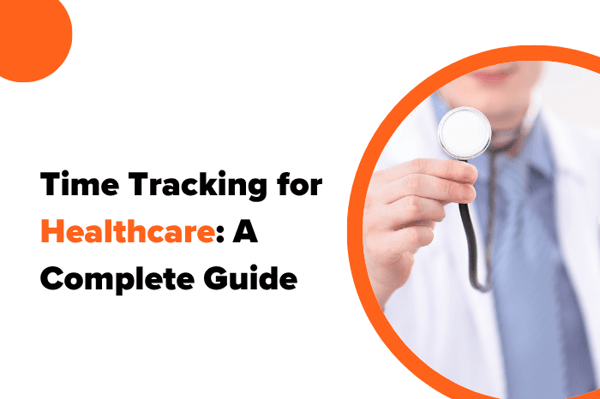 Time Tracking for Healthcare Guide