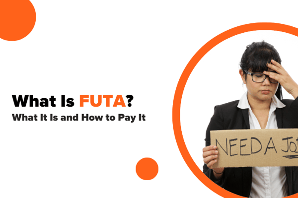 Federal Unemployment Tax (FUTA): What It Is and How to Pay It