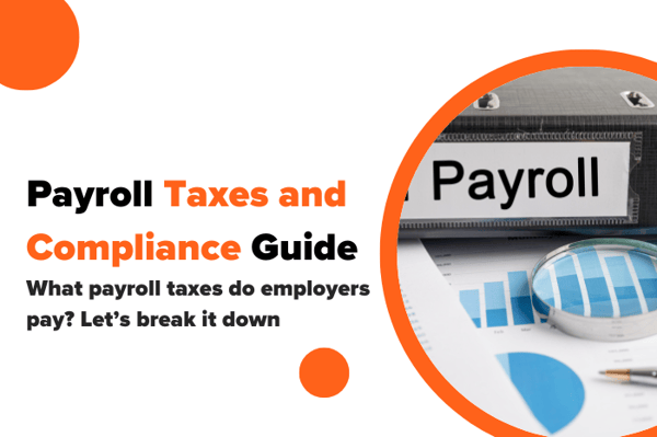 The Employer’s Guide to Payroll Taxes and Compliance