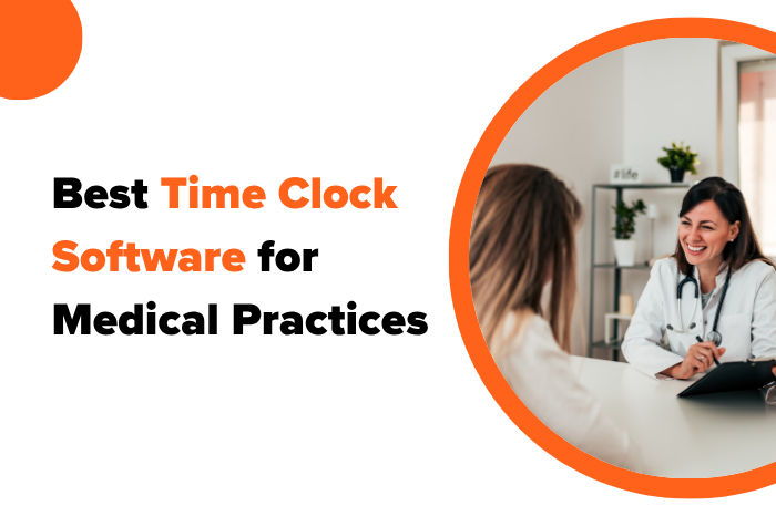 Best Time Clock Software for Medical Practices