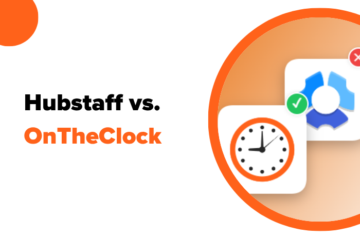 Hubstaff Time vs. OnTheClock: Which Time Tracking Software Is Right for Your Business?
