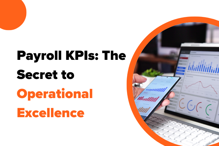 Payroll KPIs: The Secret to Operational Excellence