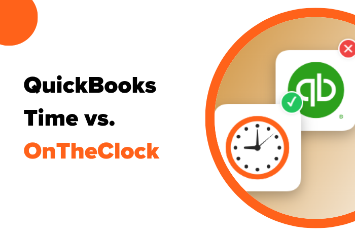 QuickBooks Time vs. OnTheClock: Which Time Tracking Software Is Right for Your Business?
