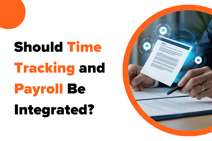 Should Time Tracking and Payroll Be Integrated? (Not Two Systems That 'Talk')